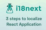 i18next and React application localization in 3 steps