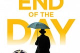 Cover of The End of the Day by Claire North