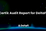 Certik Audit Report for DeltaFi