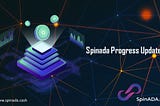 Spinada Progress Update- 2