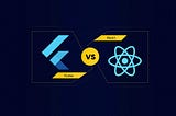 Flutter vs React Native: Which one is the ideal option for cross-platform app development?