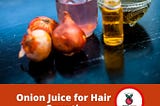 Onion Juice for Hair Growth | 20 Other Juices — Healthy Food