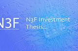 The N3F Strategy & Investment Thesis