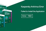 How to fix Kaspersky Antivirus Error 1922..?