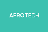 Afrotech Recap