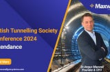 Dr. Angus Maxwell at the British Tunnelling Society Conference 2024!