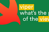 Architecting with VIPER — The paper of the View