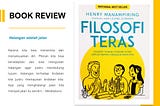 ILOSOFI TERAS: Filsafat Yunani-Romawi Kuno untuk Mental Tangguh Masa Kini by Henry Manampiring