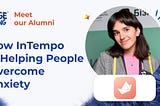 How InTempo is Helping People Overcome Anxiety