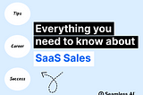 Everything You Need to Know About SaaS Sales in 2024