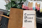 A Simple Guide to the Commonplace Book