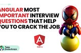 Top 5 Most imp Angular Interview Questions to crack the job PART 2