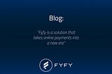 Fyfy Is a Solution That Takes Online Payments Into a New Era