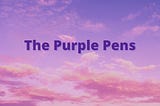 The Purple Pens