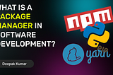 What is a Package Manager in Software Development?