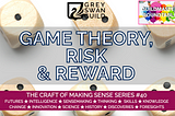 Game Theory,. Risk and Reward