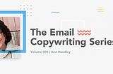 Here’s How Ann Handley Approaches Writing Ridiculously Good Email Copy