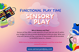 Sensory & Play: Sensory Items are Vital for Development and Learning!