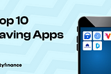 Top 10 Saving Apps.