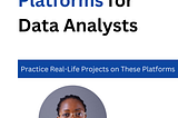 Top 8 Practice Platforms for Data Analysts