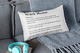 [LIMITED] Work bestie definition a co worker with whom you share a unique bond cushion pillow