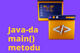 Java-da main() metodu haqda ətraflı mə