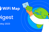 WiFi Map Digest: 12 May 2023