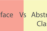 Abstract Class ve Interface Farkları Nelerdir ?