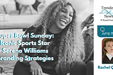 Serena Williams: Iconic Sports Stars Branding Strategy