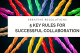 5 Key Strategies for Successful Collaboration