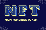 WHAT IS NFT, AND HOW YOU CAN MAKE MONEY FROM NFT?