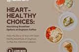 Heart-Healthy Choices: Nourishing Breakfast Options At Dogtown Coffee
