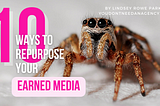 10 Ways to Repurpose Your Earned Media