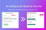 AI Coding Is as Good as You Are: As I experienced