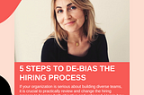 5 steps to de-bias the hiring process