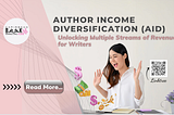 Author Income Diversification (AID): Unlocking Multiple Streams of Revenue for Writers