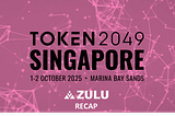 Zulu Network Live from TOKEN2049 Singapore — A Week of Learning, Networking, and Momentum
