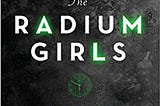 The Radium Girls