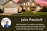 Jake Pautsch is a Historic Preservationist and Real Estate Investor