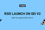 StaFi Supports rSEI on Sei V2