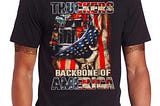 Truckers Backbone Of America T-Shirt Trucker For American