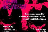 Kesempurnaan Diri Adalah Rasa Sakit Untuk Membenci Kehidupan