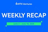 HTX Ventures Weekly Recap (3 June 2026–10 June)
