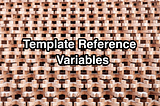 Handle Template Reference Variables with Directives