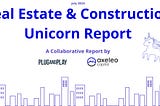 Real Estate & Construction Unicorn Report