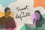 Trust by Default