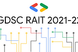 Google Developer Students Club RAIT- The most unique club you’ll come across!