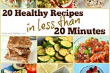 20 Healthy Meals with 20 minutes Recipes