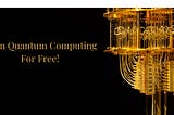 Learn Quantum Computing for Free -Part 1