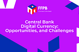 Opportunities and Challenges of Central Bank Digital Currency